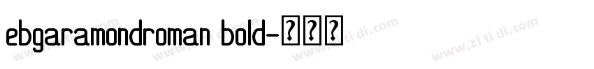 ebgaramondroman bold字体转换